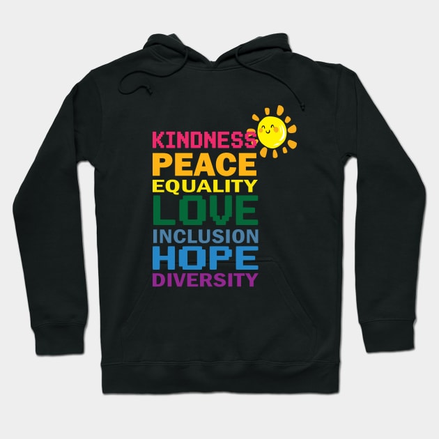 Peace Love Inclusion Equality Diversity Human Rights Hoodie by SurpriseART